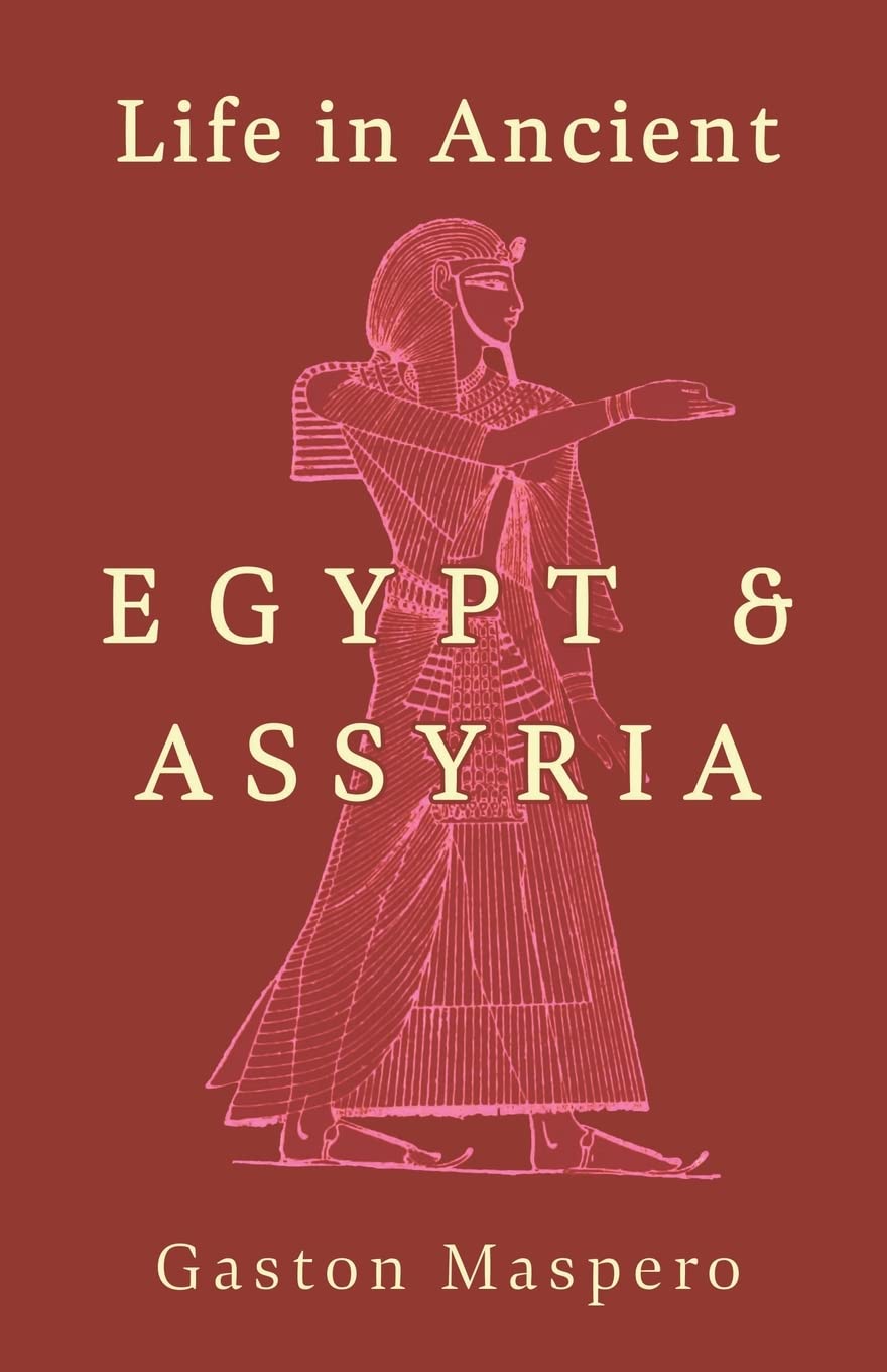 Life In Ancient Egypt And Assyria,Used