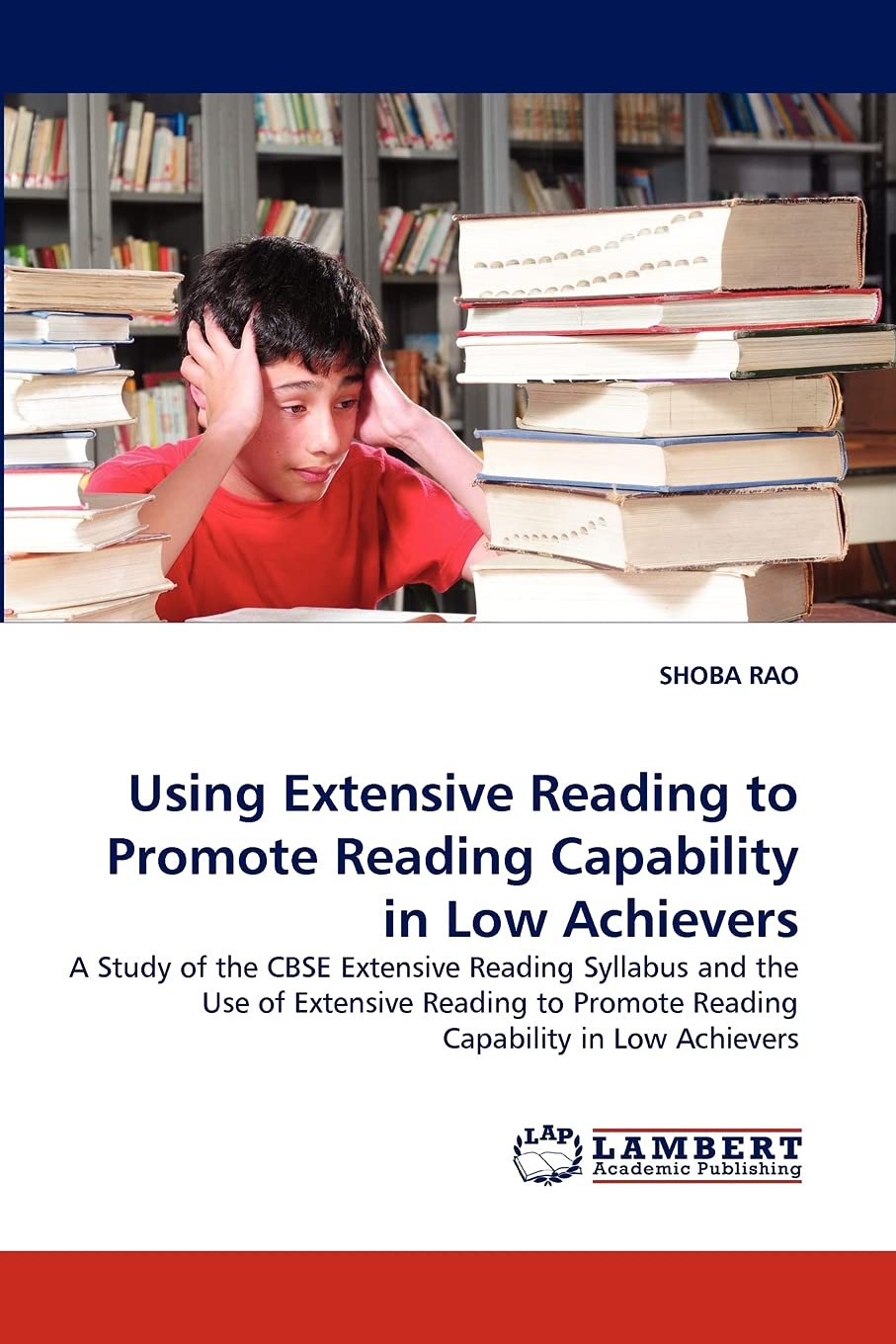 Using Extensive Reading to Promote Reading Capability in Low Achievers: A Study of the CBSE Extensive Reading Syllabus and the U,Used