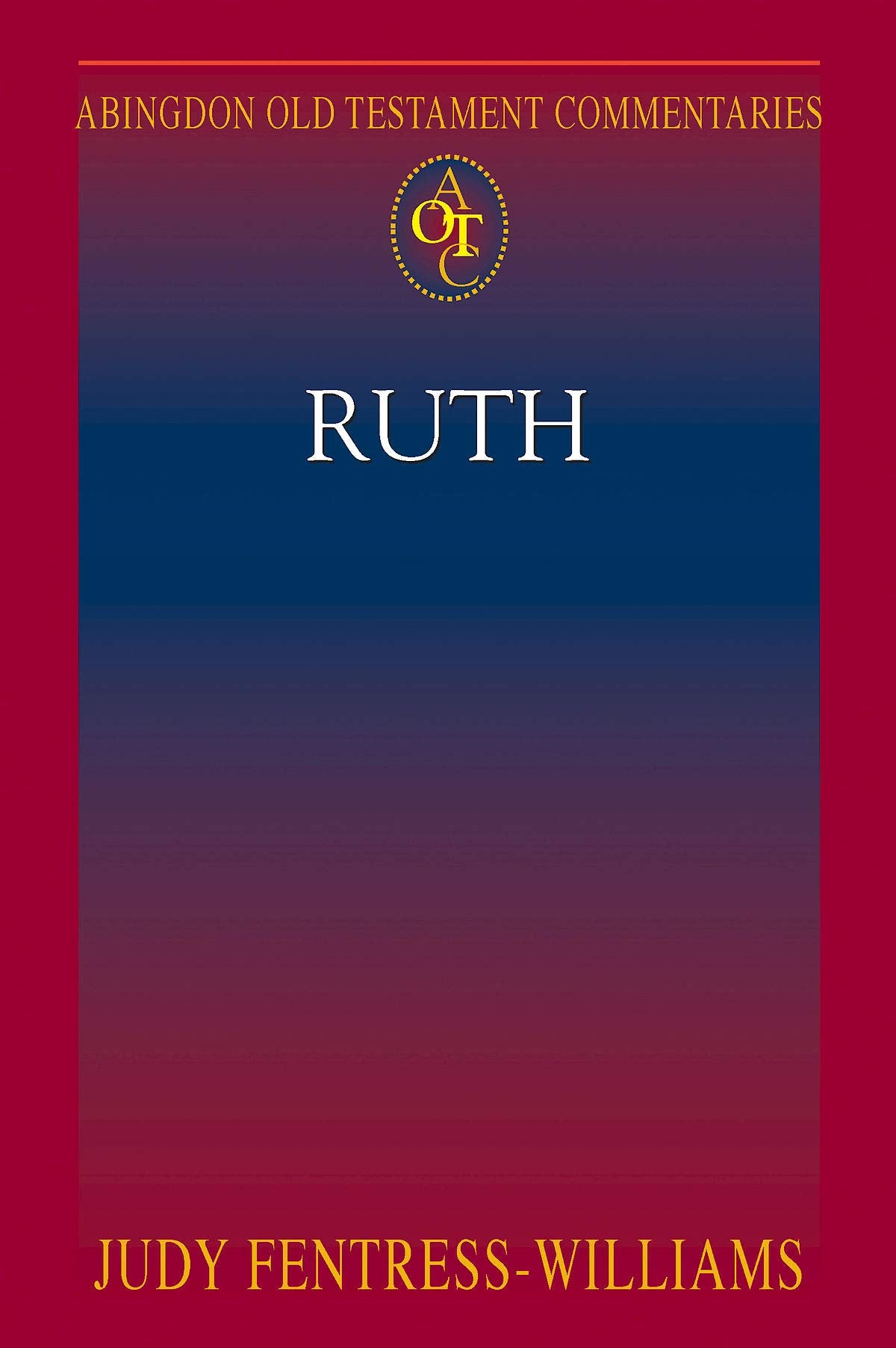 Abingdon Old Testament Commentaries: Ruth,Used