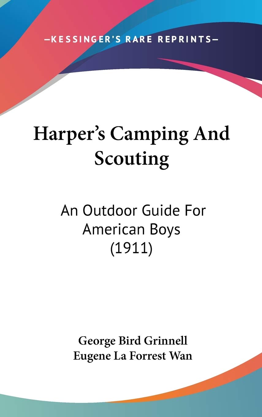 Harper'S Camping And Scouting: An Outdoor Guide For American Boys (1911),Used