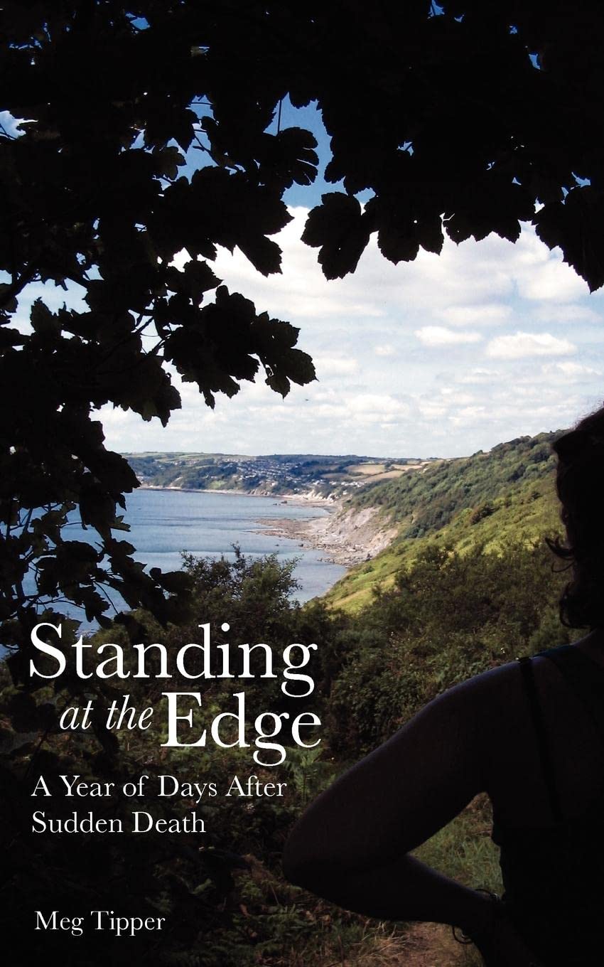 Standing at the Edge: A Year of Days After Sudden Death,Used