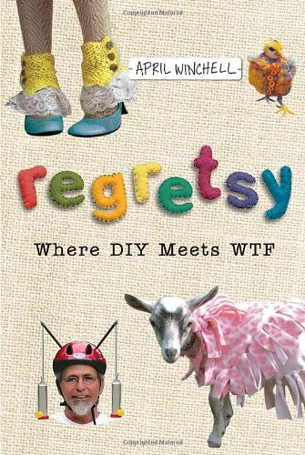 Regretsy: Where Diy Meets Wtf,New