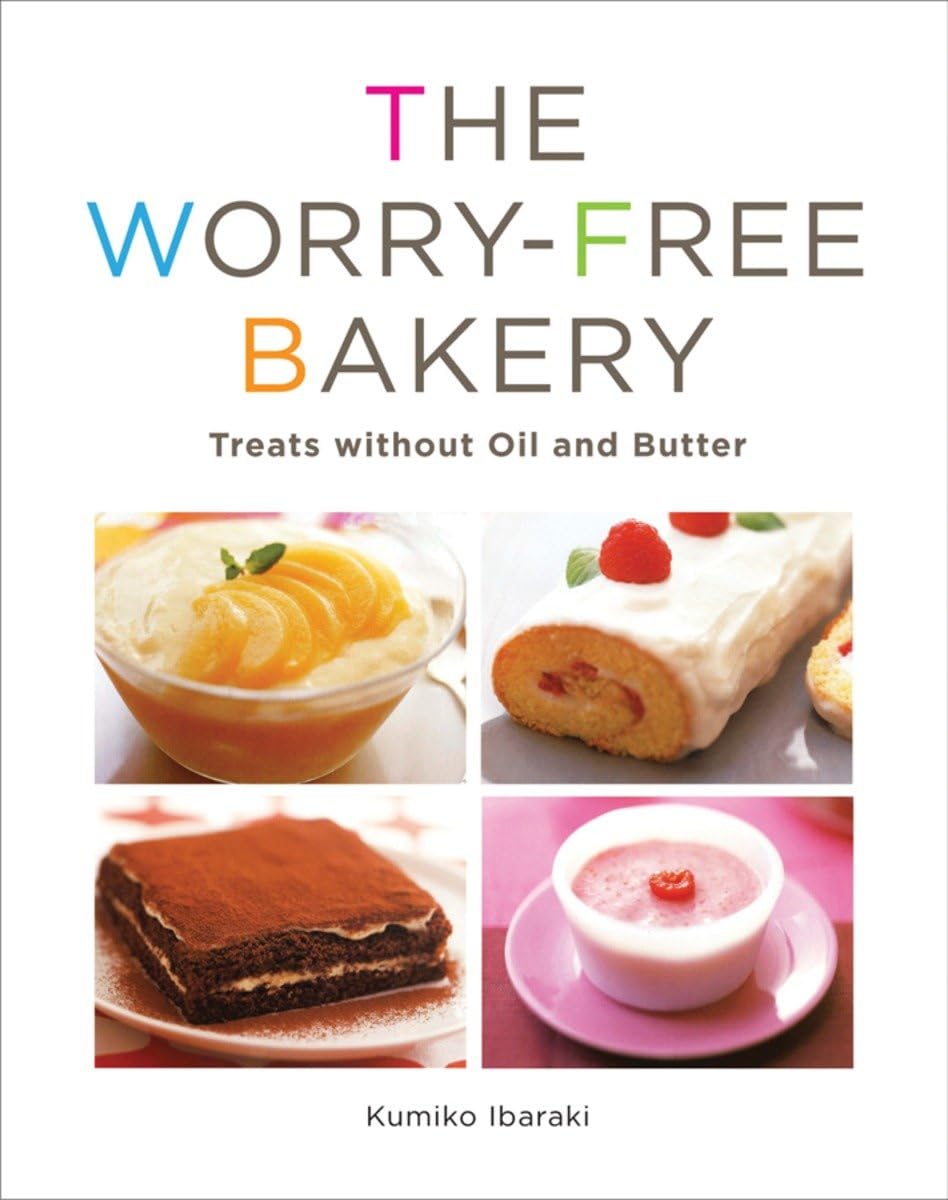 Worryfree Bakery: Treats without Oil and Butter,Used