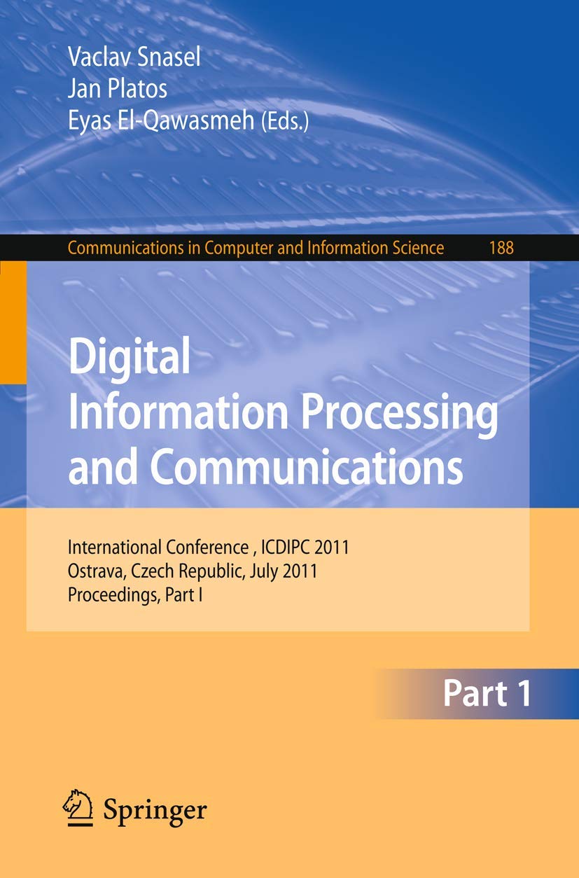 Digital Information Processing and Communications: International Conference, ICDIPC 2011, Ostrava, Czech Republic, July 79, 201,Used