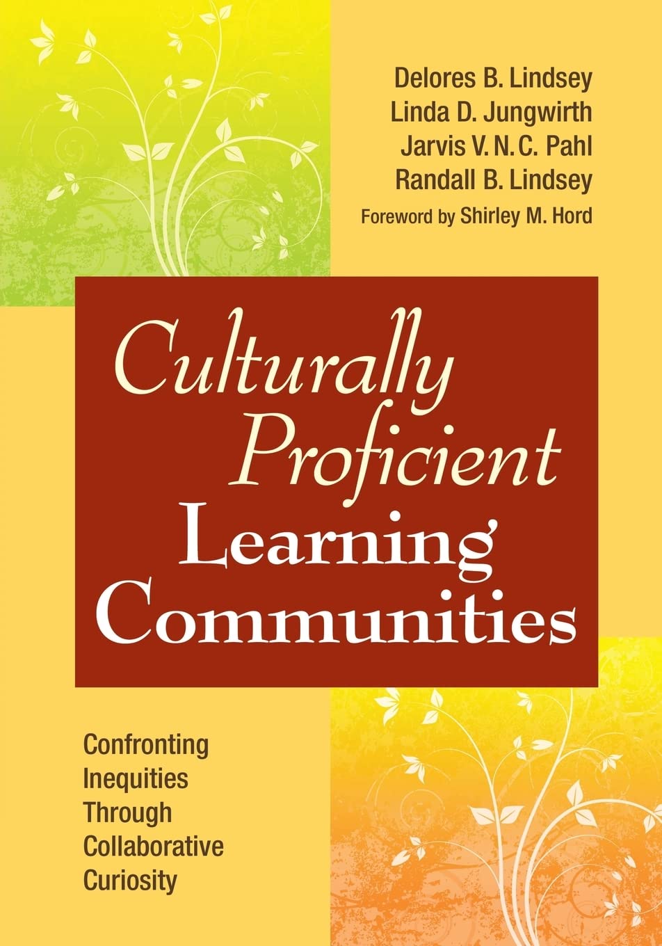 Culturally Proficient Learning Communities: Confronting Inequities Through Collaborative Curiosity,Used