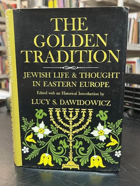 The Golden Tradition: Jewish Life and Thought in Eastern Europe,Used