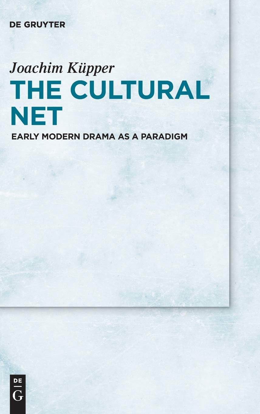 The Cultural Net: Early Modern Drama as a Paradigm,Used