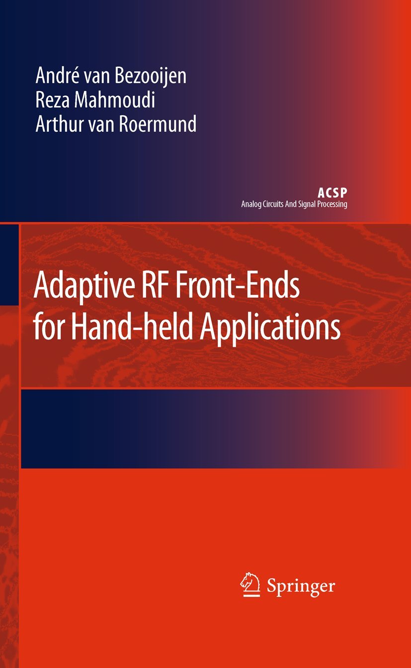 Adaptive RF FrontEnds for Handheld Applications (Analog Circuits and Signal Processing),Used