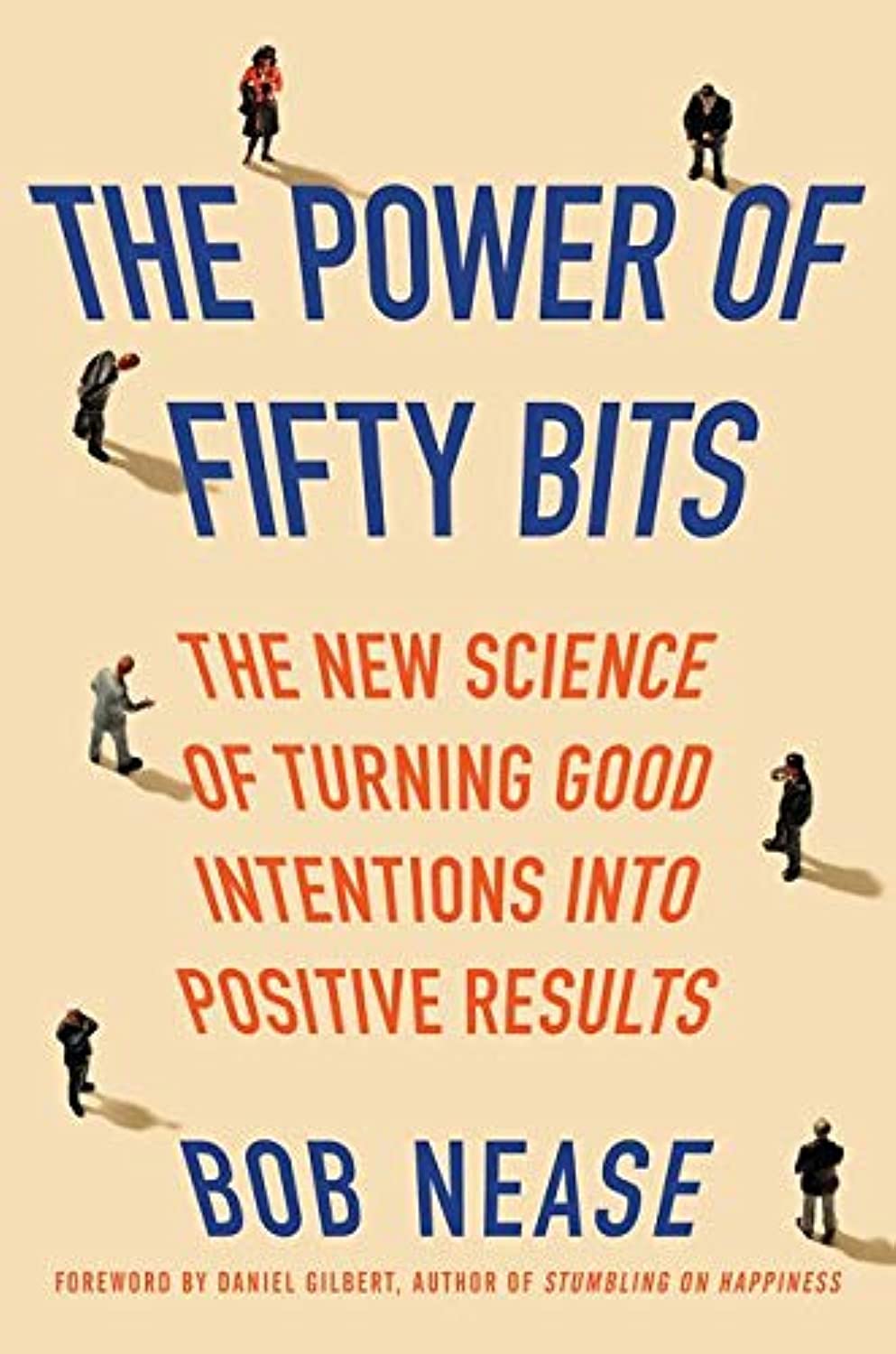 The Power of Fifty Bits: The New Science of Turning Good Intentions into Positive Results,Used