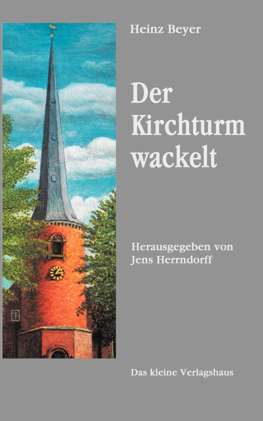 Der Kirchturm wackelt: Herausgegeben von Jens Herrndorff (German Edition),Used