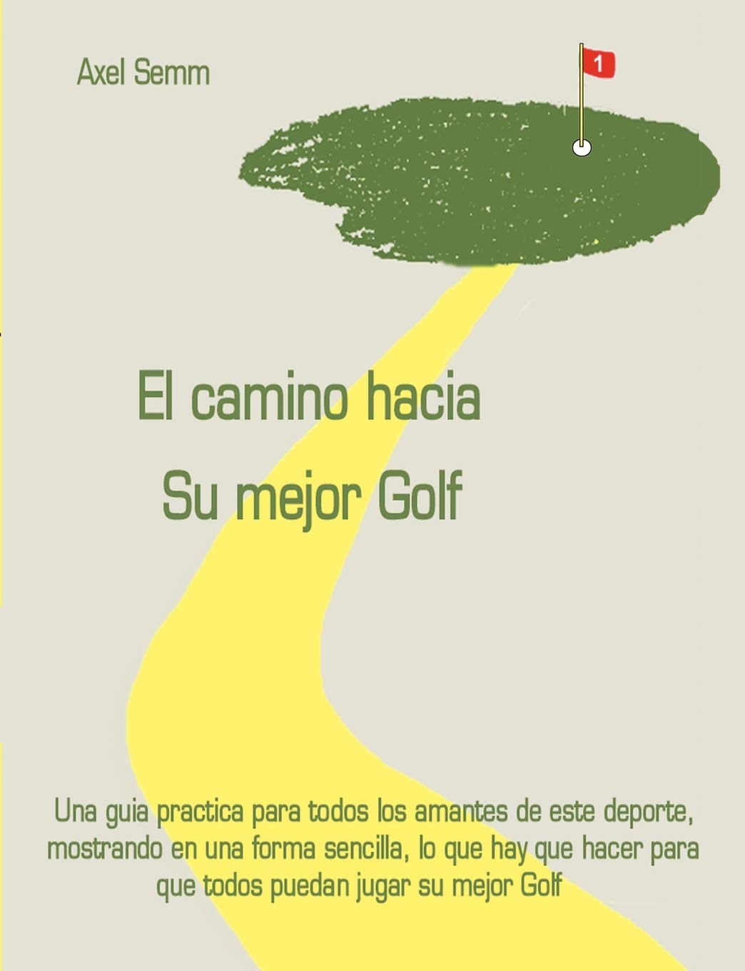 El camino hacia Su mejor Golf (German Edition),Used