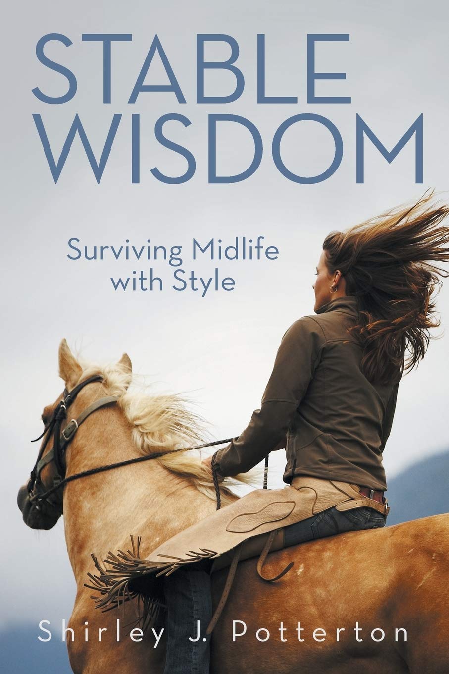 Stable Wisdom: Surviving Midlife with Style,Used