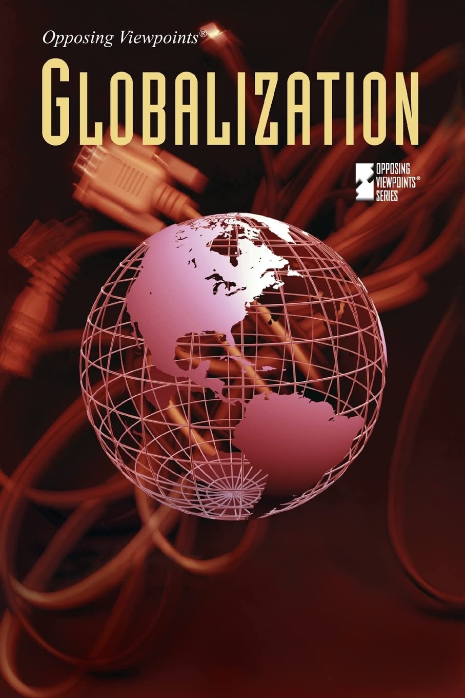 Globalization (Opposing Viewpoints),New