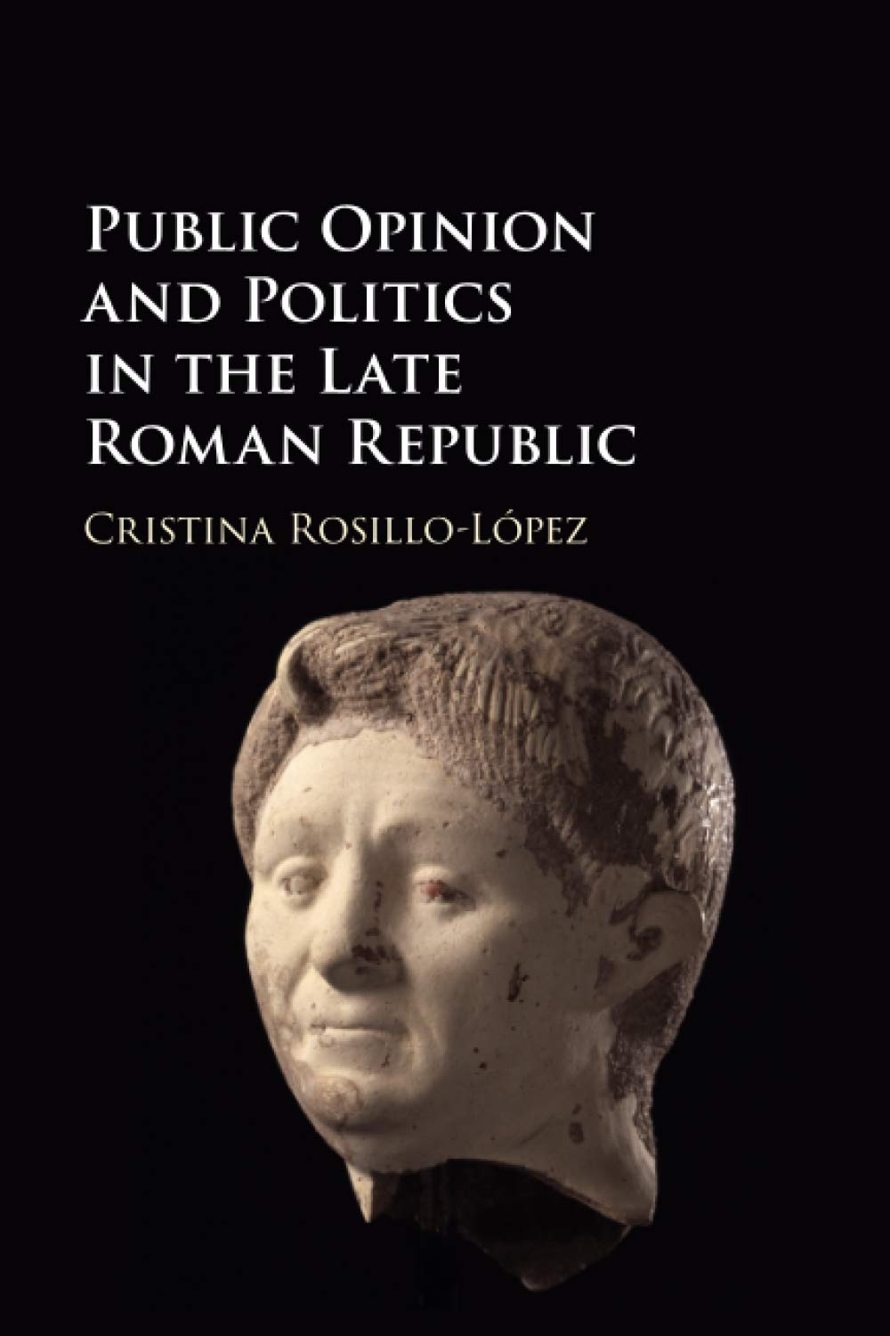Public Opinion and Politics in the Late Roman Republic,Used