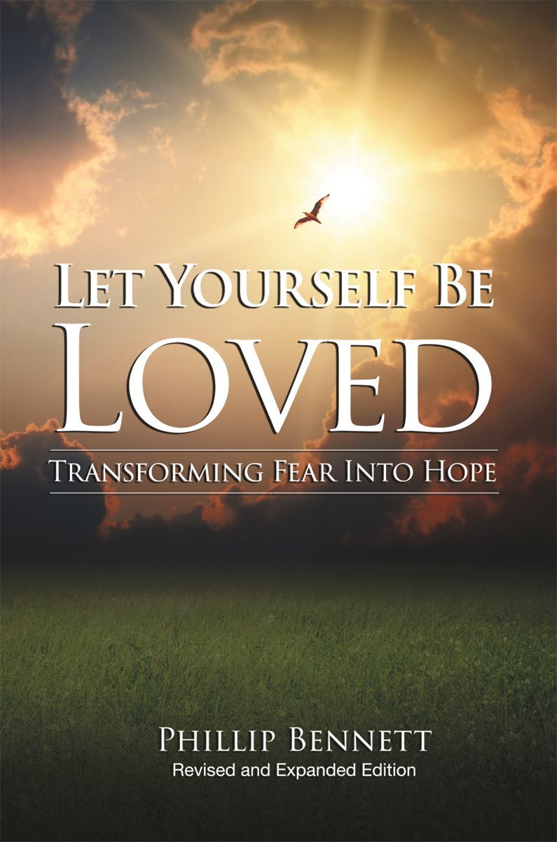 Let Yourself Be Loved: Transforming Fear Into Hope; (Revised And Expanded Edition),Used
