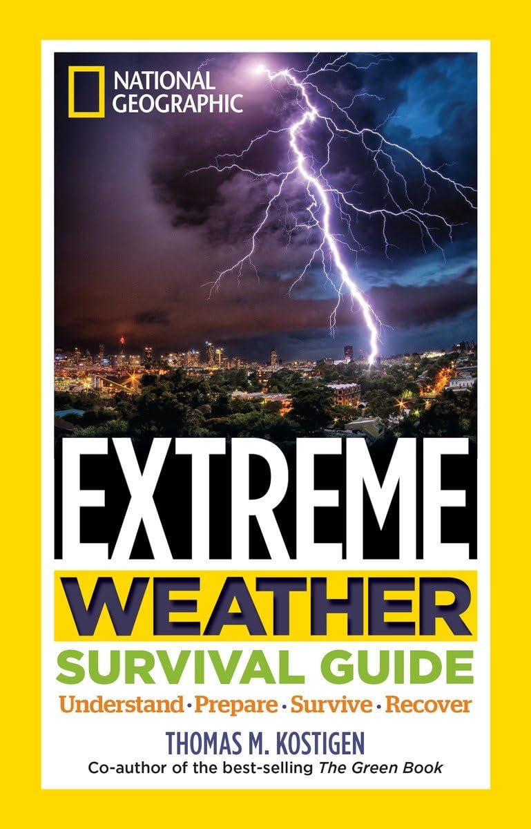 National Geographic Extreme Weather Survival Guide: Understand, Prepare, Survive, Recover,Used