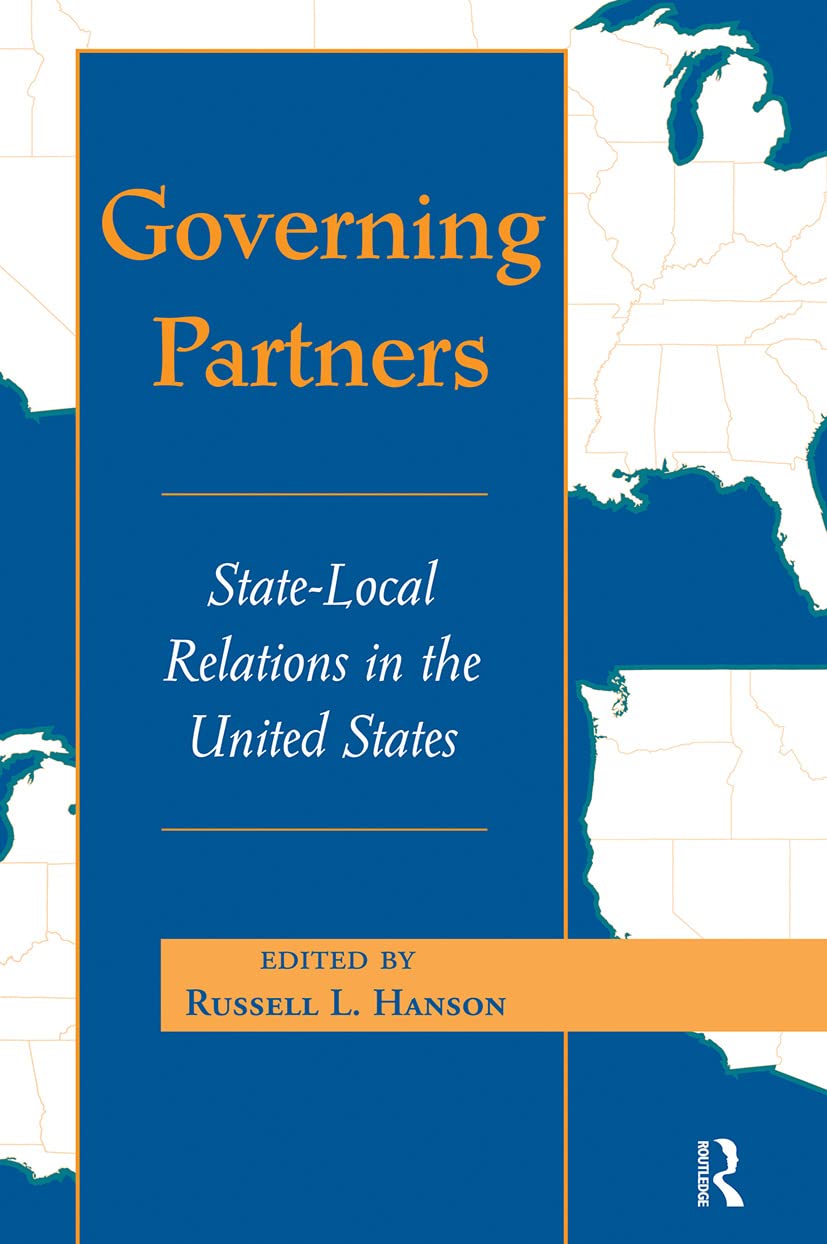 Governing Partners: Statelocal Relations In The United States,Used