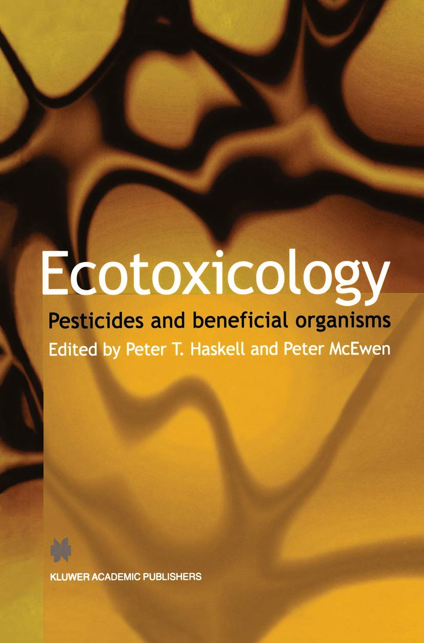 Ecotoxicology: Pesticides And Beneficial Organisms,Used
