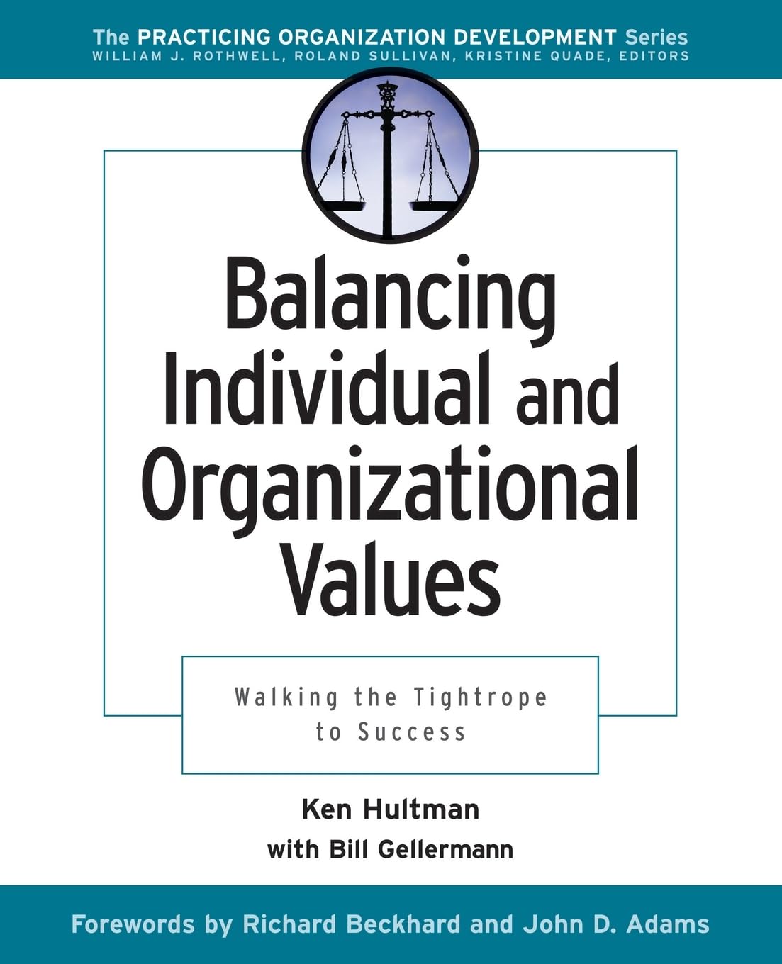 Balancing Individual and Organizational Values: Walking the Tightrope to Success,Used
