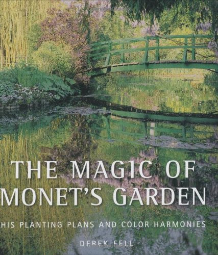The Magic of Monet's Garden: His Planting Plans and Color Harmonies,Used