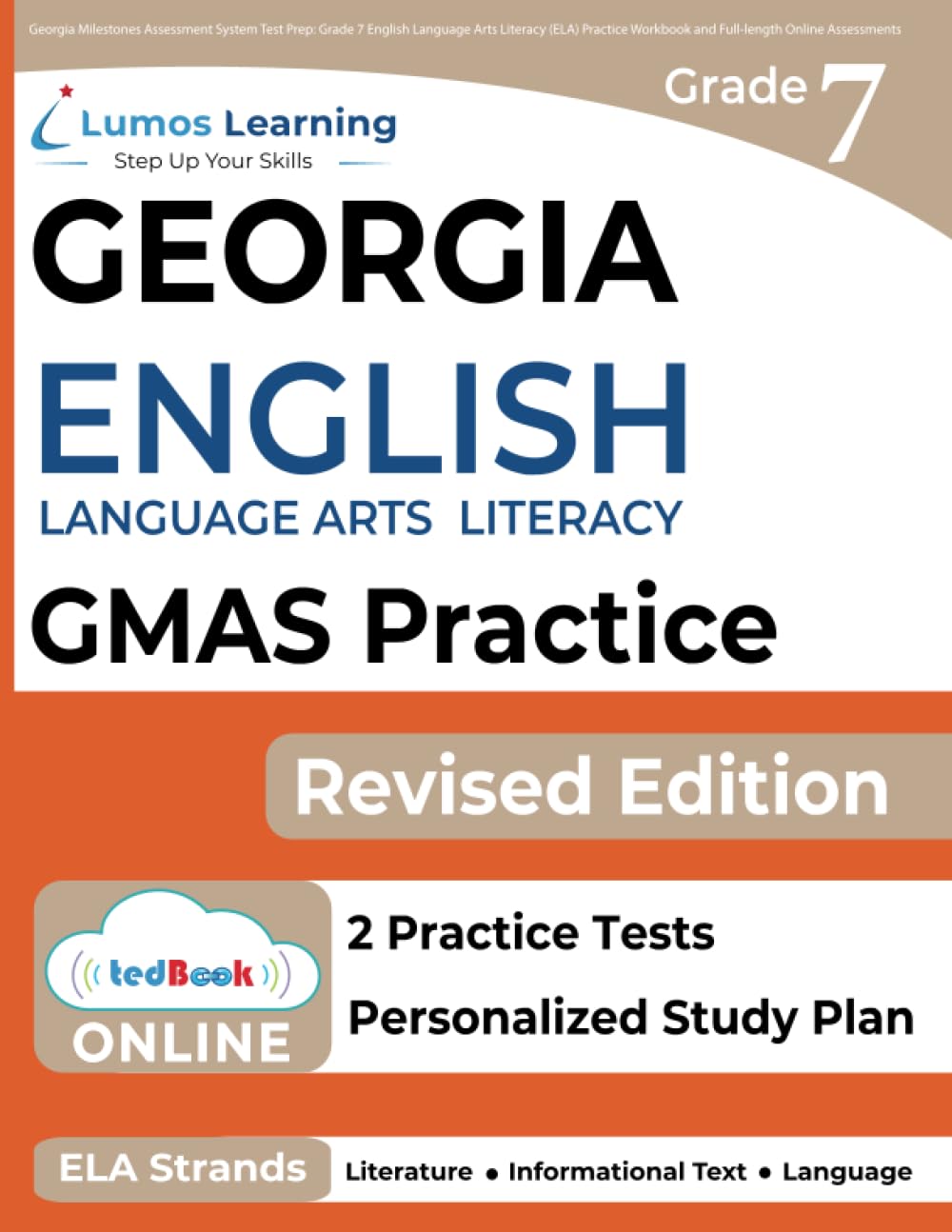 Georgia Milestones Assessment System Test Prep: Grade 7 English Language Arts Literacy (ELA) Practice Workbook and Fulllength O,Used