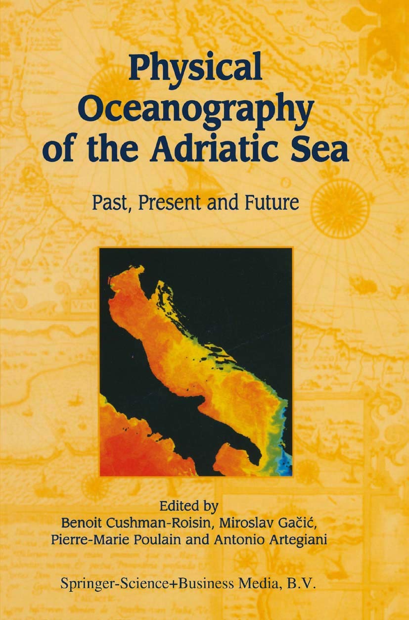 Physical Oceanography of the Adriatic Sea: Past, Present and Future,Used