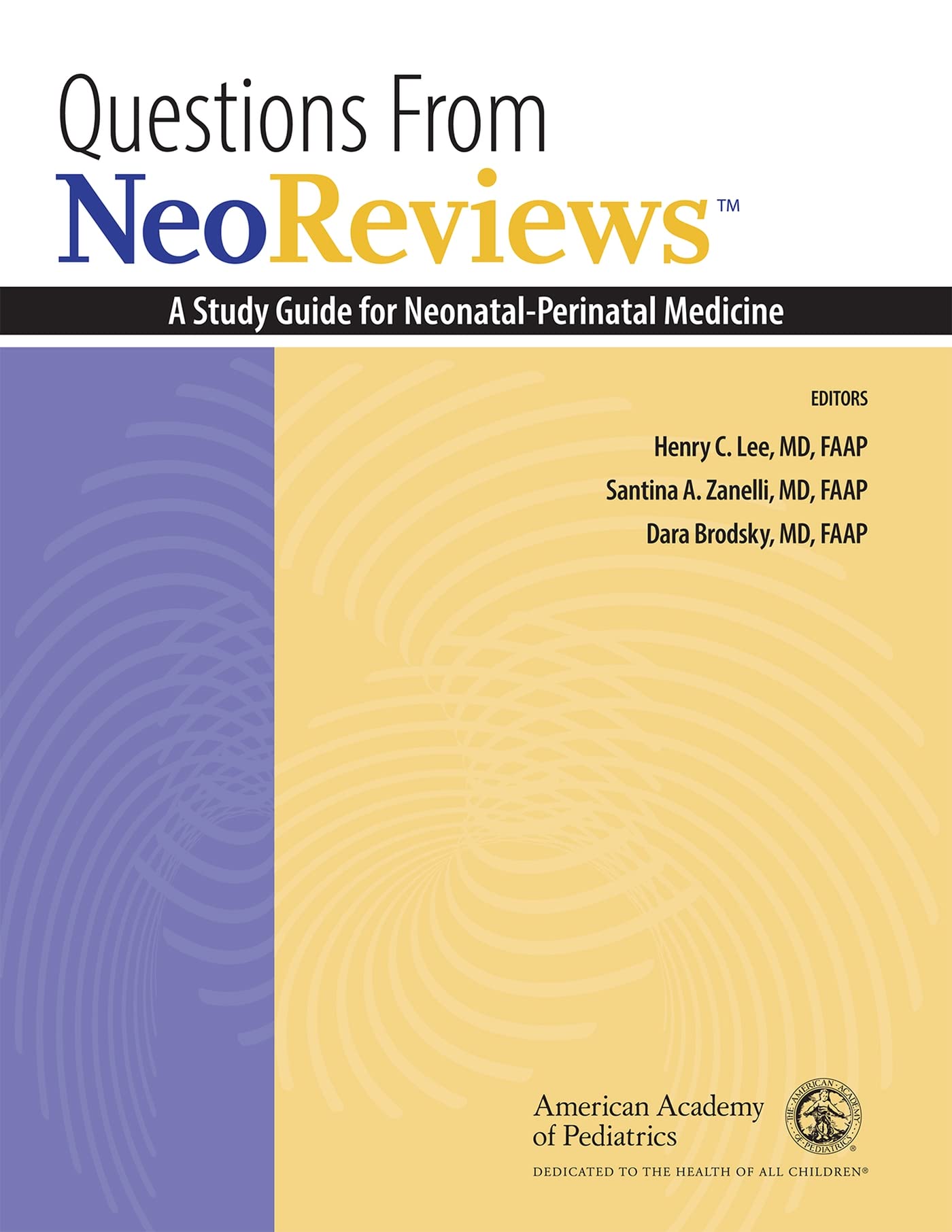 Questions From Neoreviews: A Study Guide For Neonatalperinatal Medicine,Used