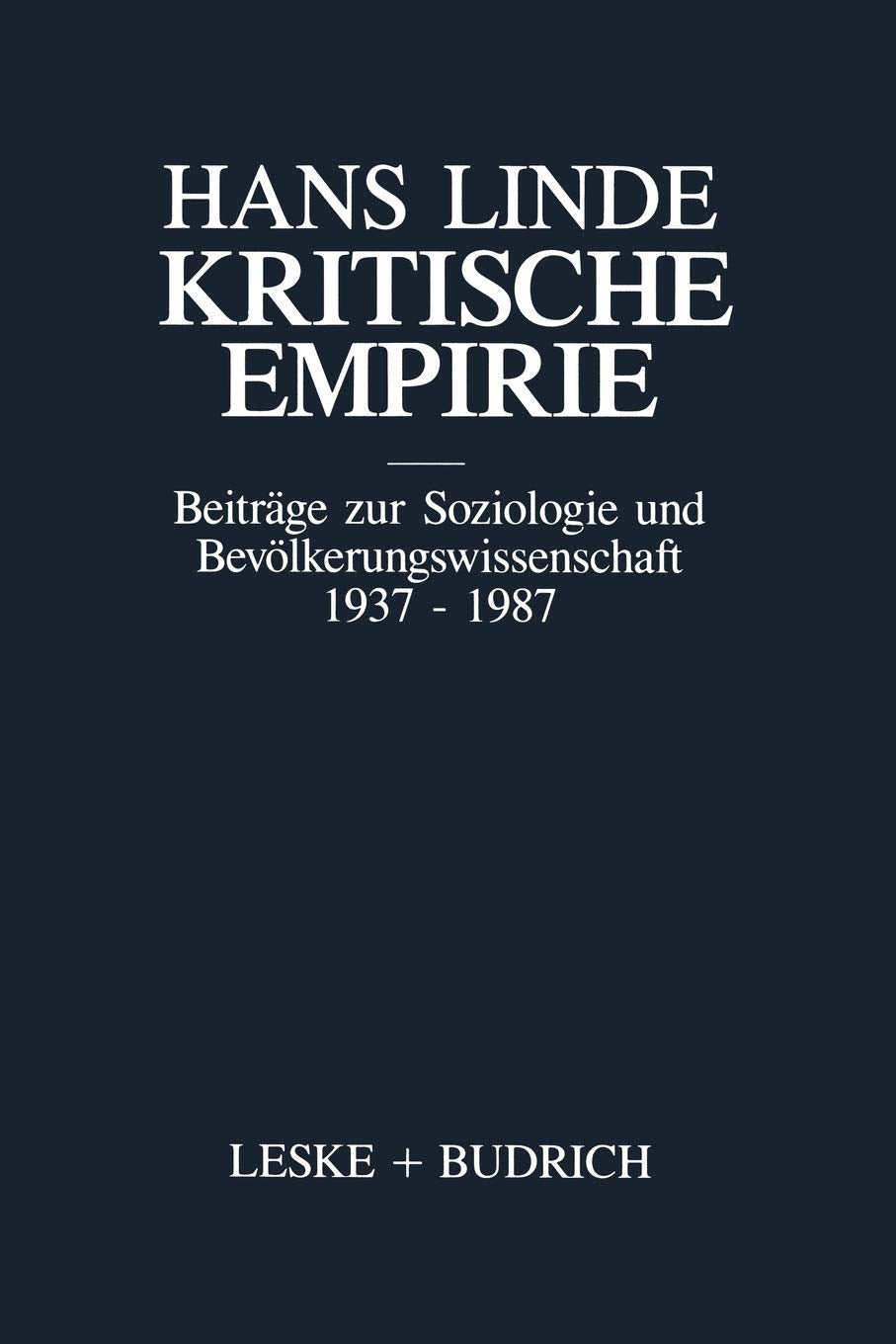Kritische Empirie: Beitrge zur Soziologie und Bevlkerungswissenschaft 1937  1987 (German Edition),Used