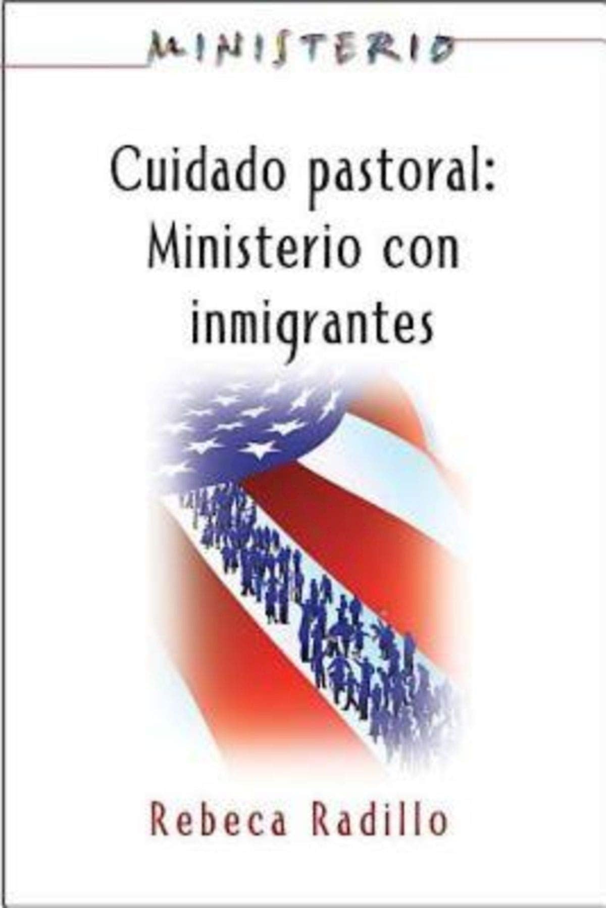 Ministerio series (AETH)  Cuidado Pastoral: Ministerio con Inmigrantes: Pastoral Care  The Ministry Series (Spanish Edition),Used
