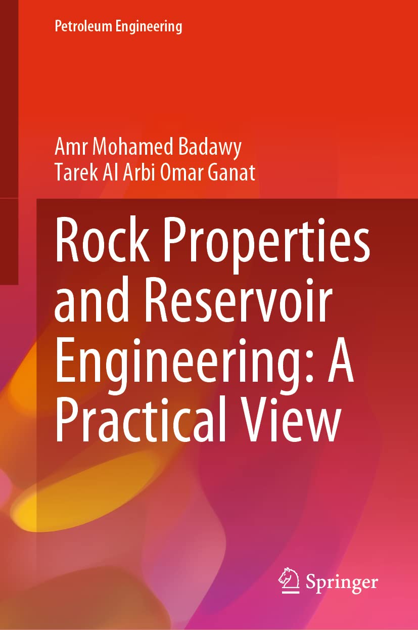 Rock Properties and Reservoir Engineering: A Practical View (Petroleum Engineering),Used