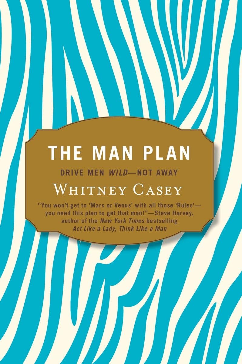 The Man Plan: Drive Men Wild Not Away,Used