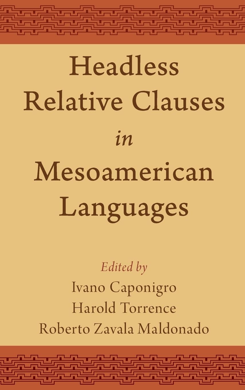 Headless Relative Clauses in Mesoamerican Languages,Used