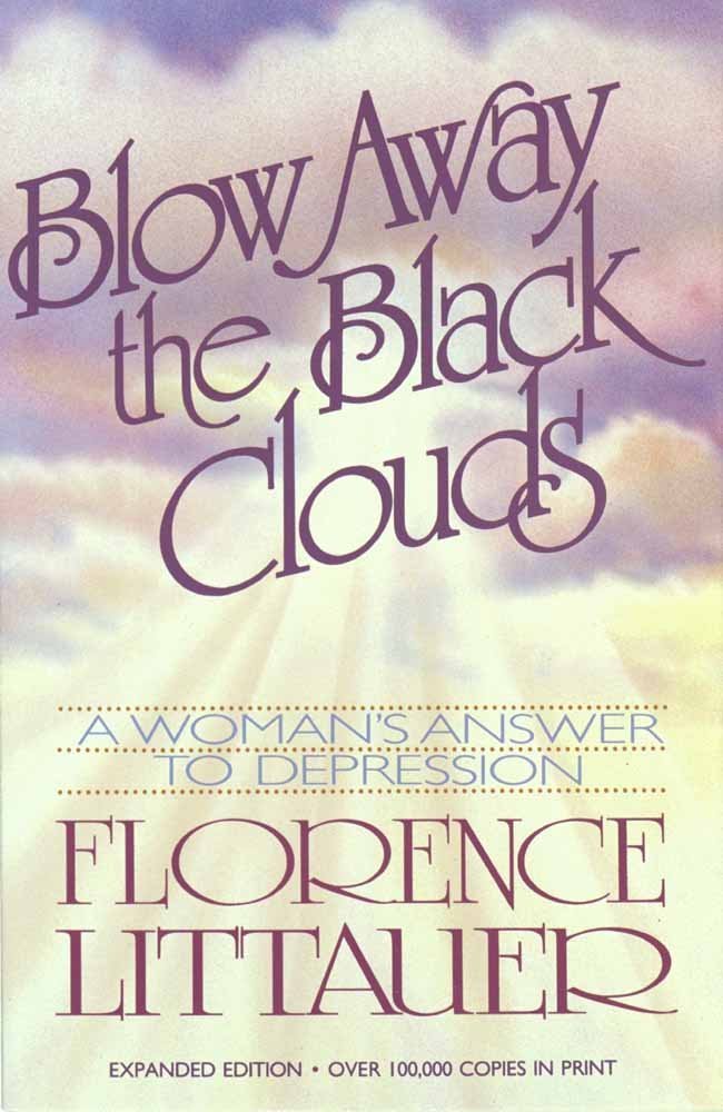 Blow Away the Black Clouds: A Woman's Answer to Depression, Expanded Edition,New