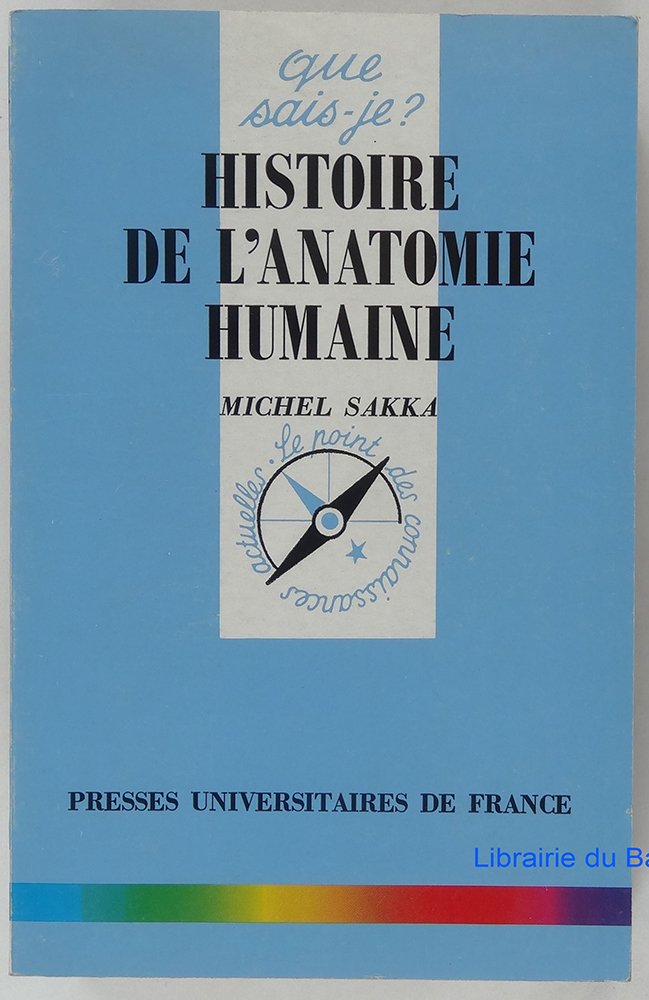 Histoire de l'anatomie humaine (Que saisje?) (French Edition),Used