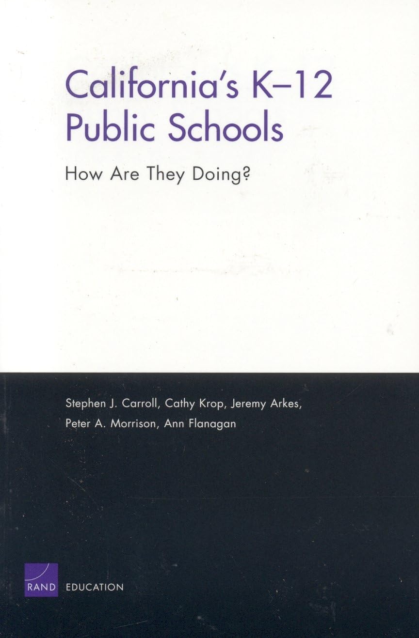 California'S K12 Public Schools: How Are They Doing?: How Are They Doing?,New