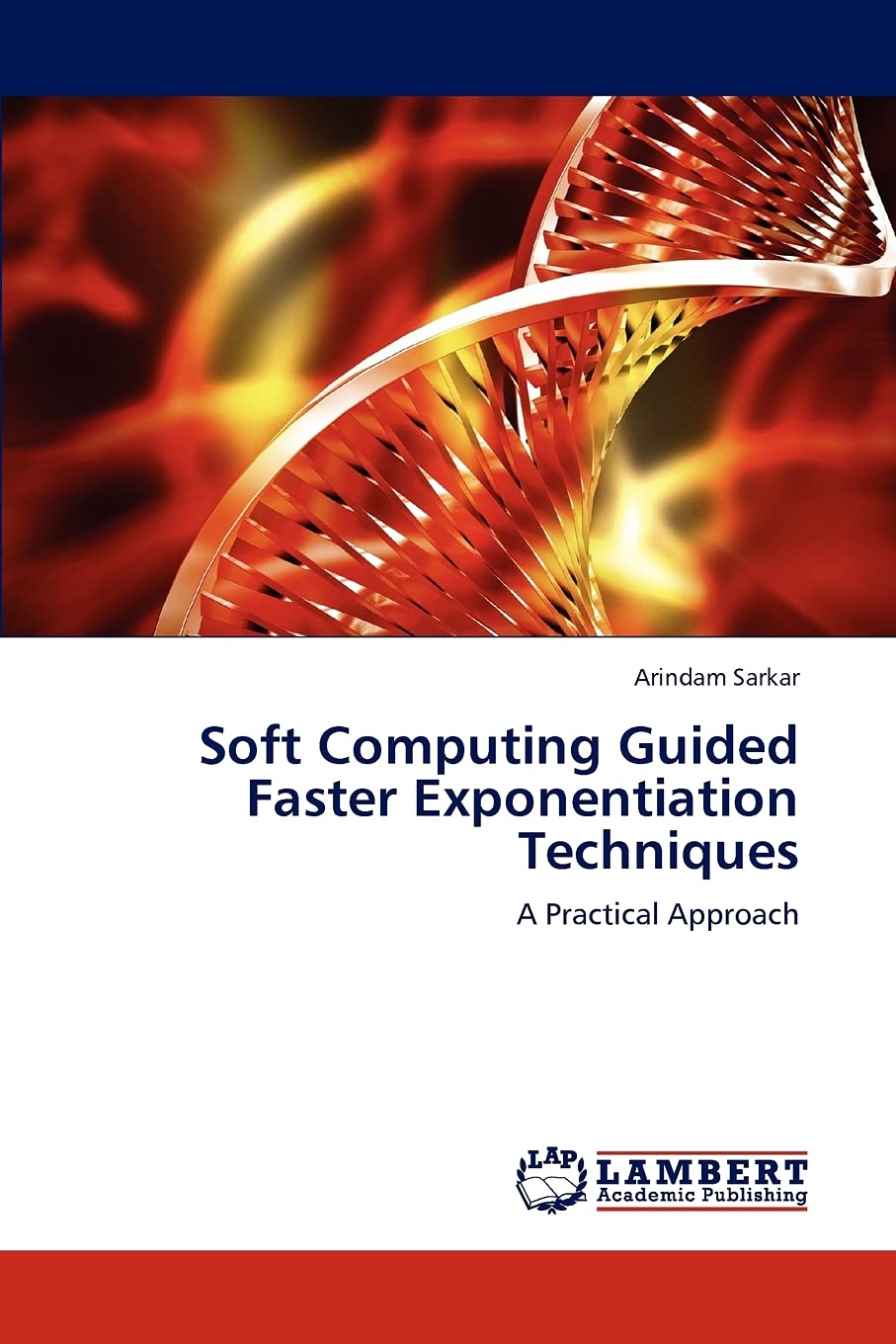 Soft Computing Guided Faster Exponentiation Techniques: A Practical Approach,Used