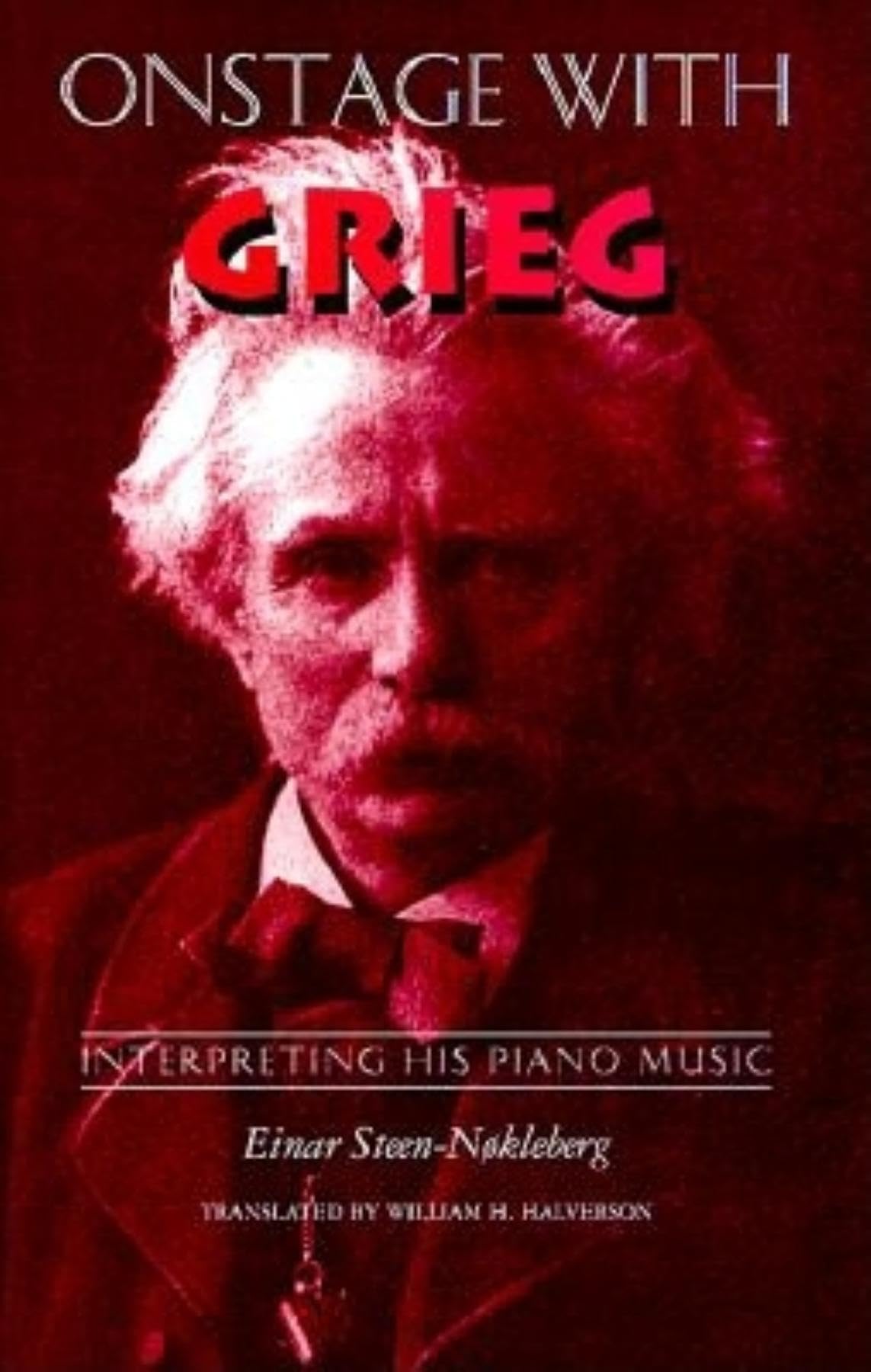Onstage with Grieg: Interpreting His Piano Music,Used