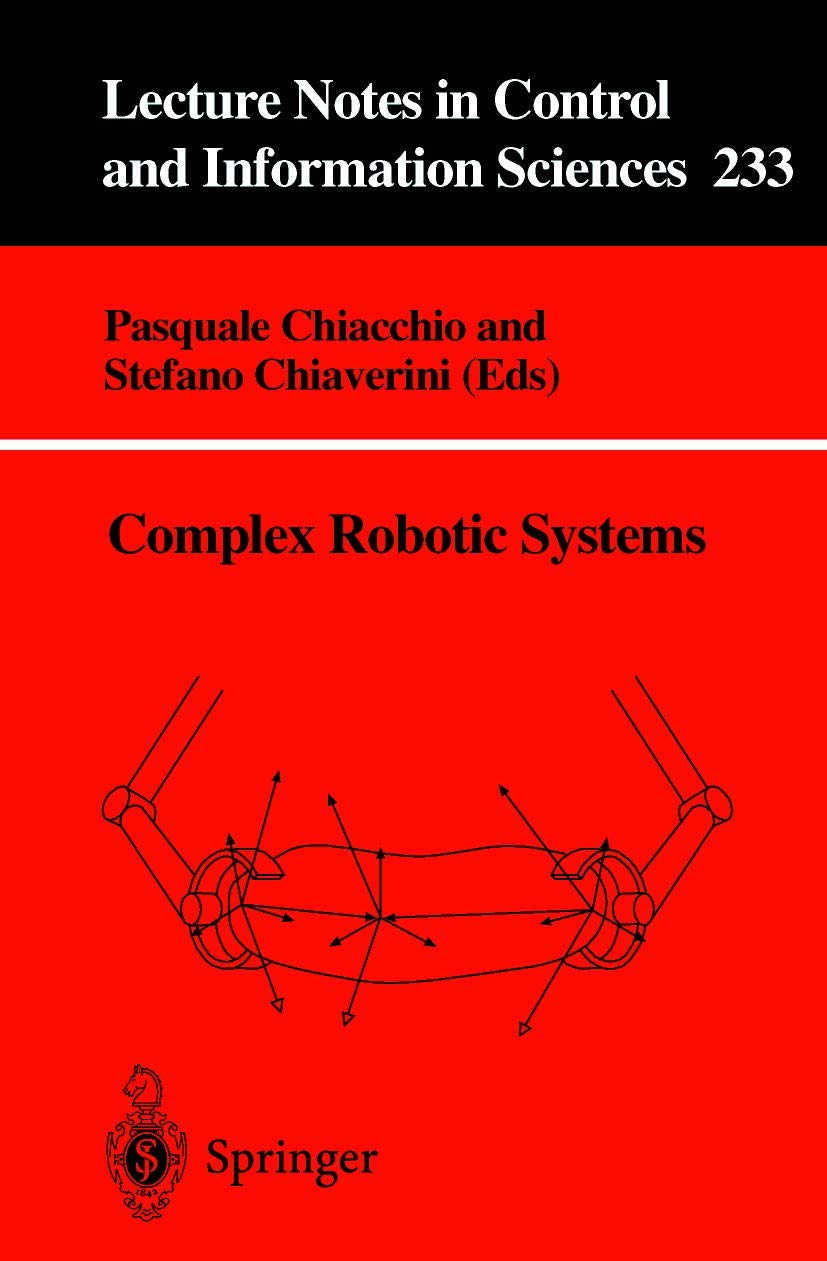 Complex Robotic Systems (Lecture Notes in Control and Information Sciences, 233),Used
