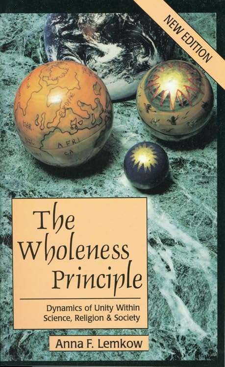 Wholeness Principle: Dynamics Of Unity Within Science, Religion, And Society,Used