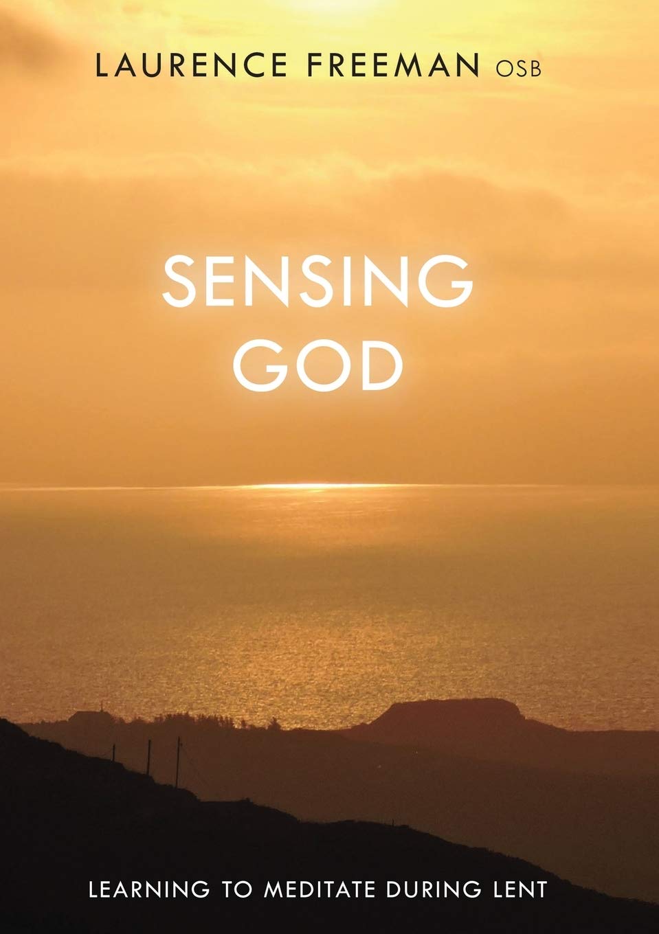 Sensing God: Learning to Meditate Through Lent,Used