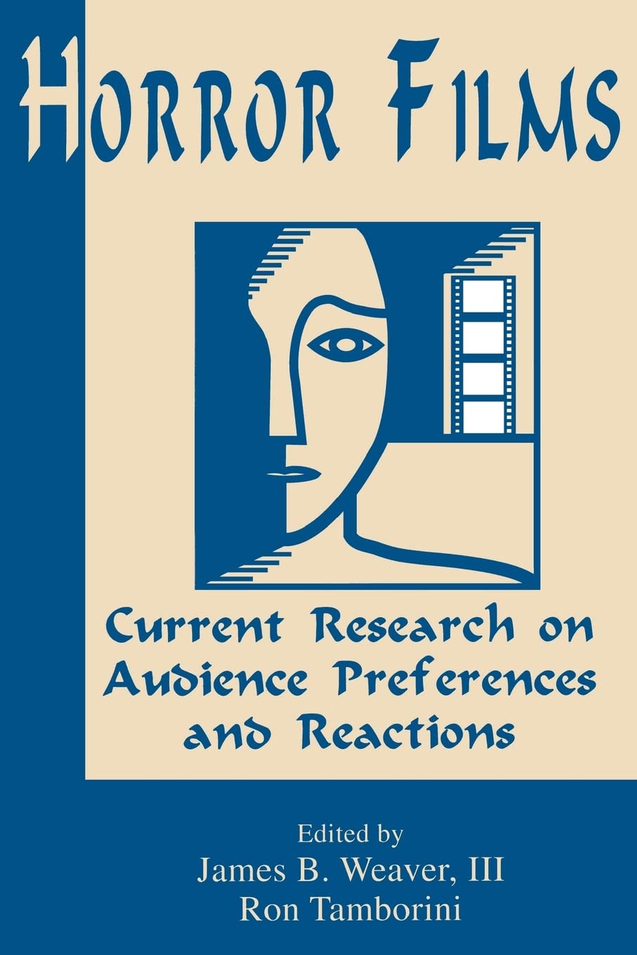 Horror Films: Current Research on Audience Preferences and Reactions (Routledge Communication Series),Used