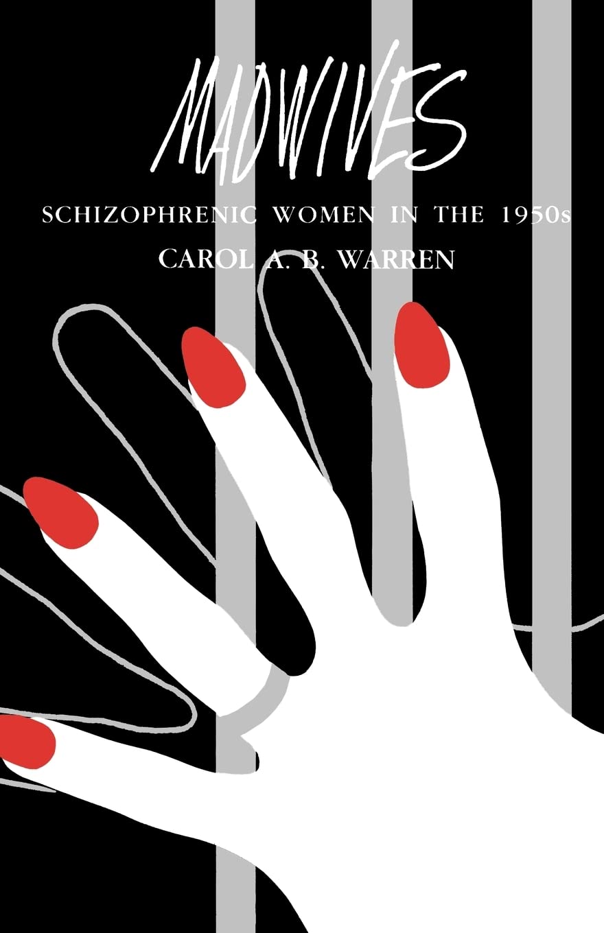 Madwives: Schizophrenic Women In The 1950S,New