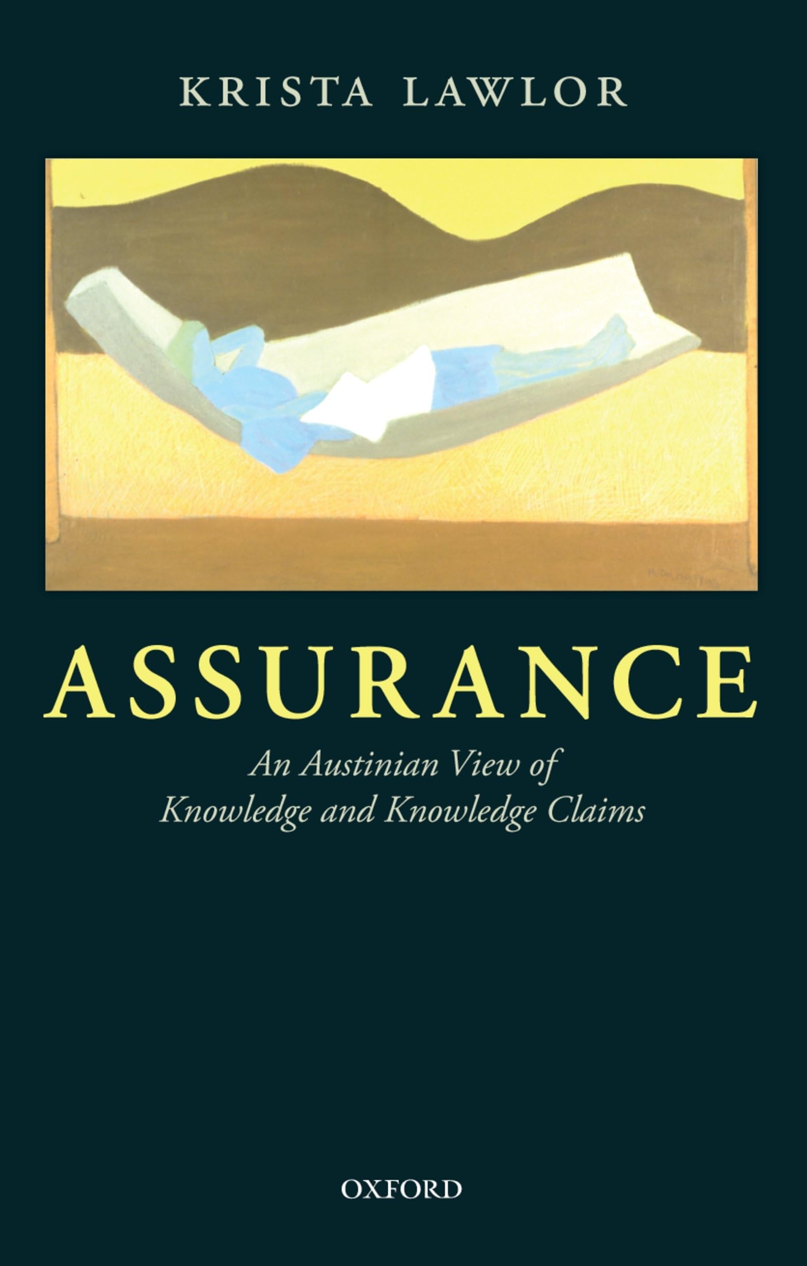 Assurance: An Austinian view of Knowledge and Knowledge Claims,Used