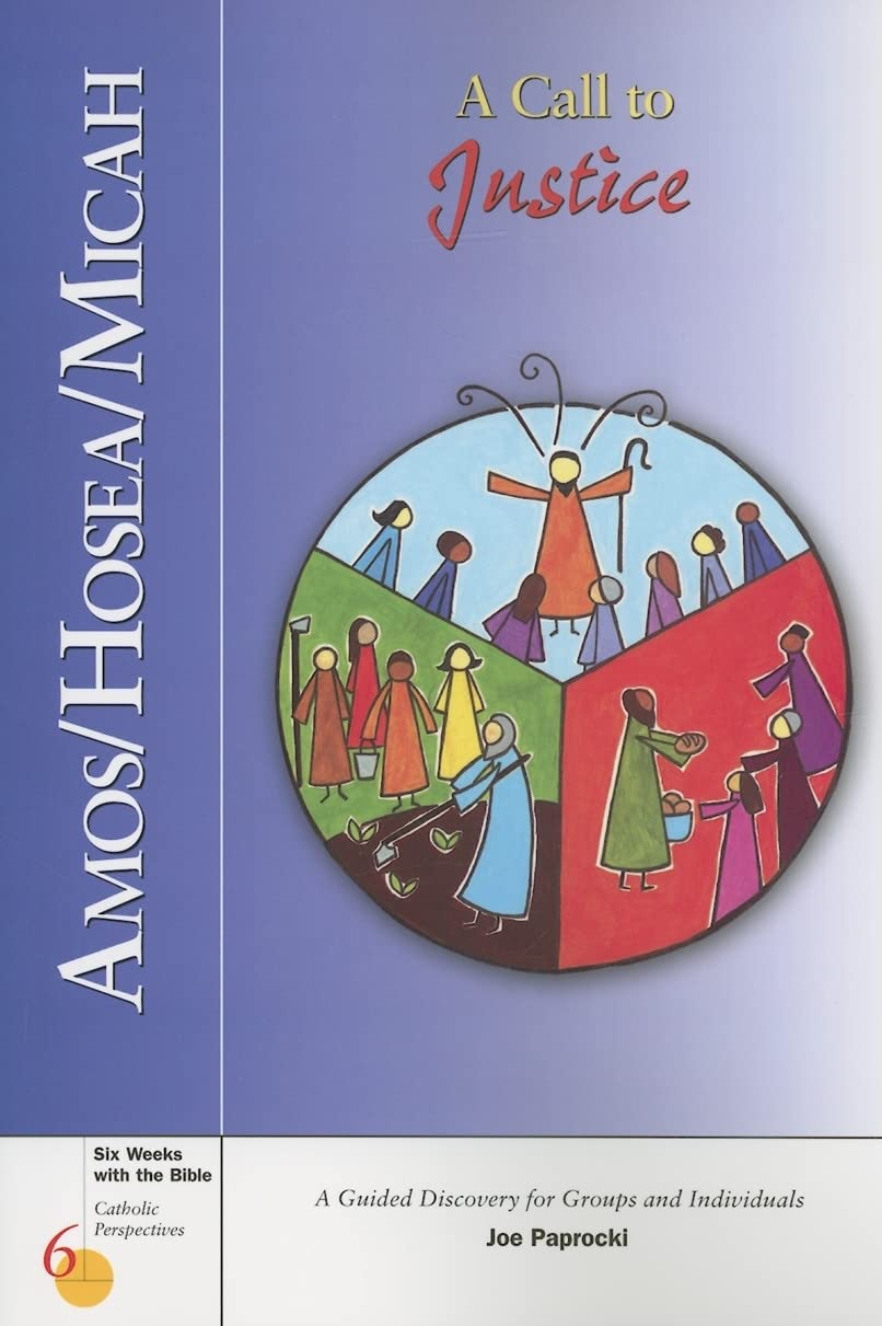 Amos/Hosea/Micah: A Call to Justice (Six Weeks with the Bible),Used