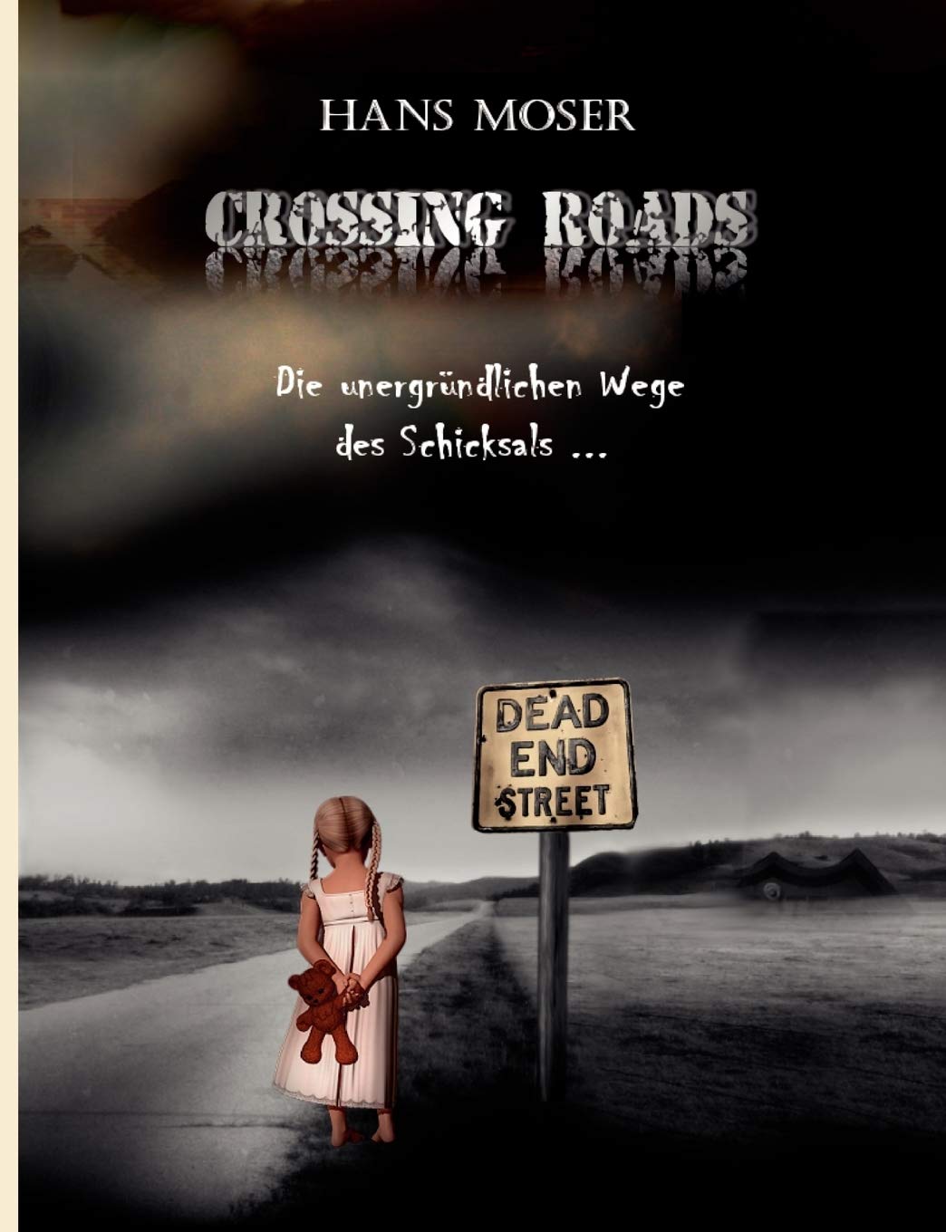 Crossing Roads: Die unerbittlichen Wege des Schicksals (German Edition),Used
