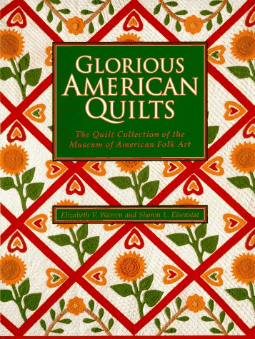 Glorious American Quilts: The Quilt Collection of the Museum of American Folk Art,Used