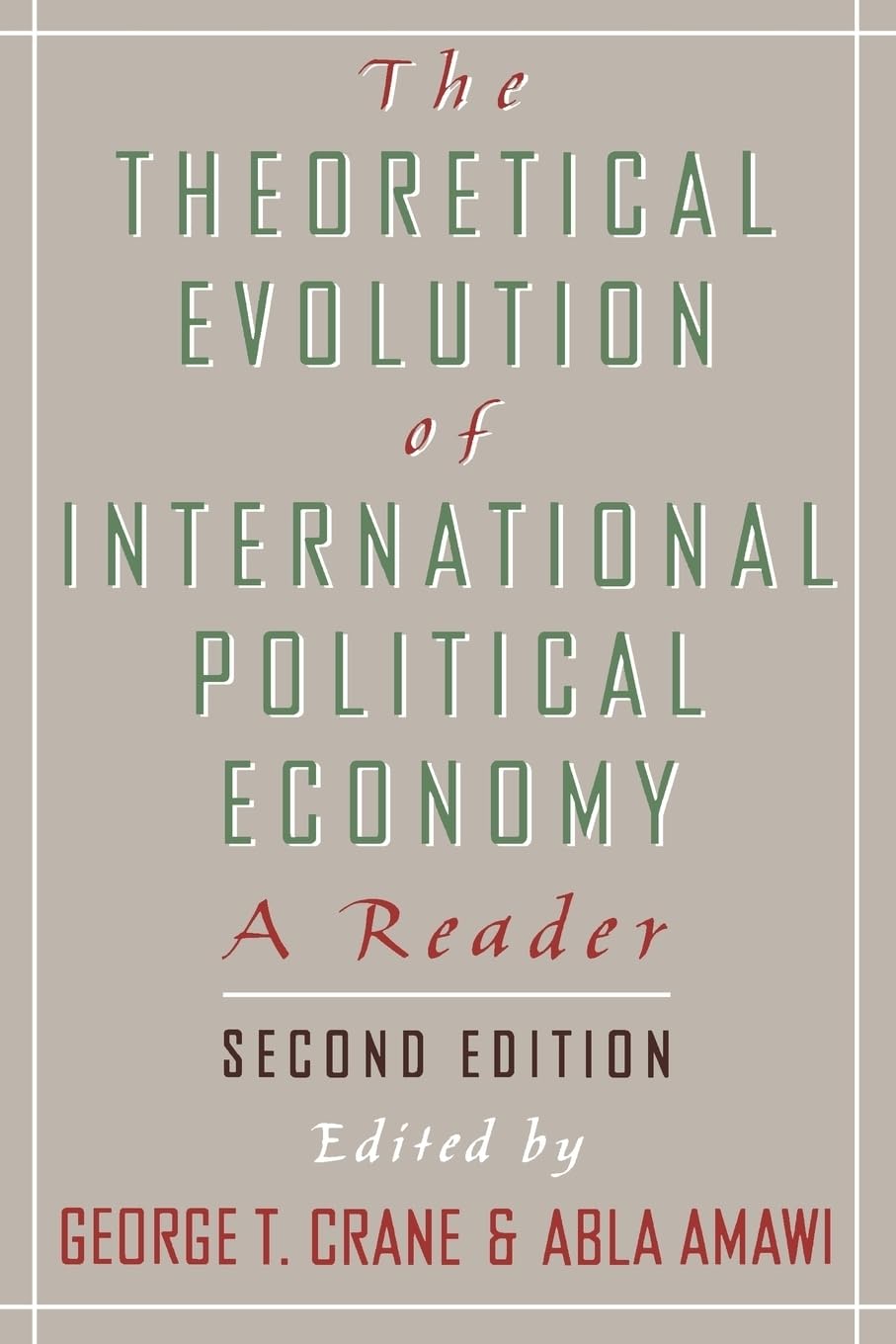 The Theoretical Evolution Of International Political Economy: A Reader,New