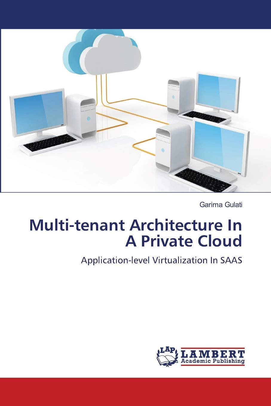 Multitenant Architecture In A Private Cloud: Applicationlevel Virtualization In Saas,Used