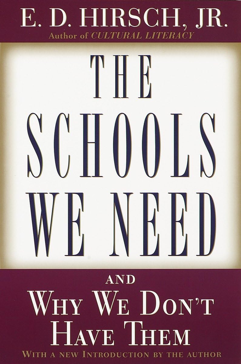 The Schools We Need: And Why We Don't Have Them,New