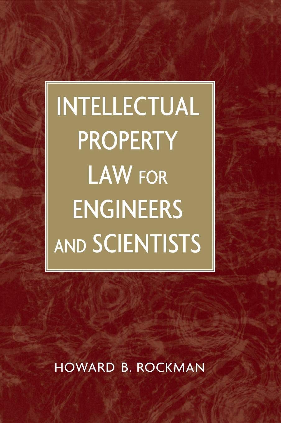 Intellectual Property Law for Engineers and Scientists,Used